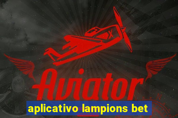 aplicativo lampions bet